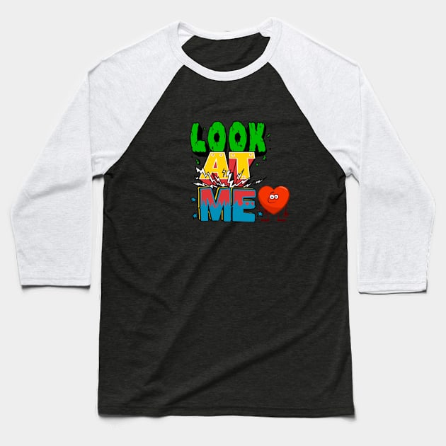 Look at me Baseball T-Shirt by Sen International